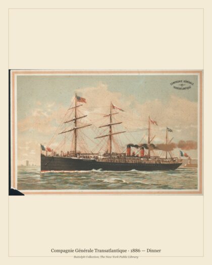 Compagnie Générale Transatlantique · 1886 — Dinner
