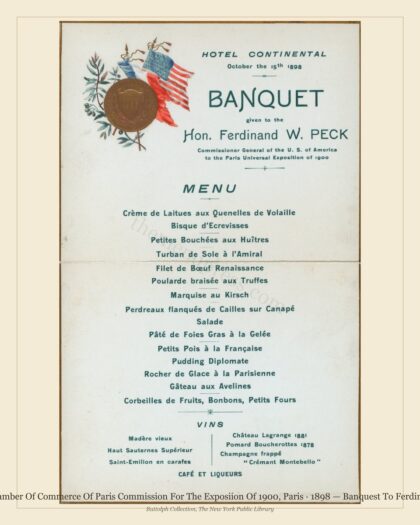 American Chamber Of Commerce Of Paris Commission For The Exposiion Of 1900, Paris · 1898 — Banquest To Ferdinand W. Peck,