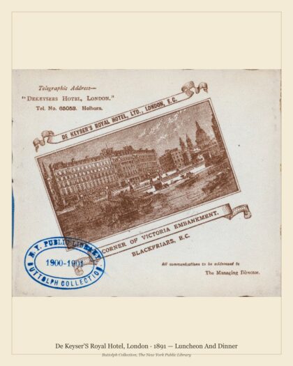 De Keyser'S Royal Hotel, London · 1891 — Luncheon And Dinner