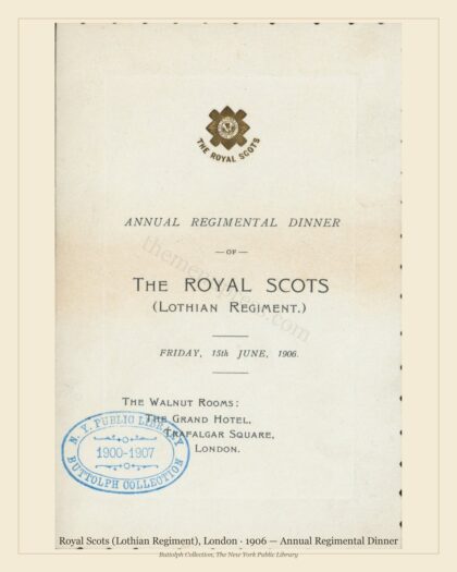 Royal Scots (Lothian Regiment), London · 1906 — Annual Regimental Dinner