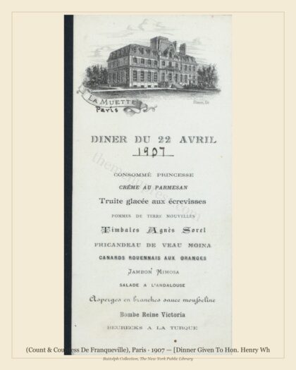 (Count & Countess De Franqueville), Paris · 1907 — [Dinner Given To Hon. Henry Wh