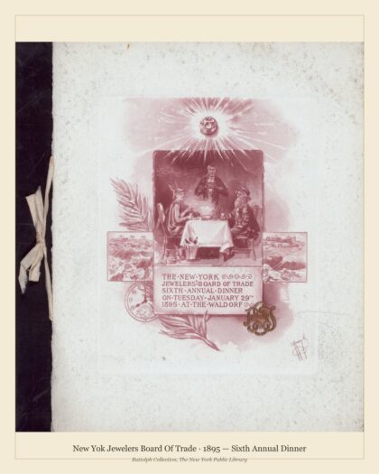 New Yok Jewelers Board Of Trade · 1895 — Sixth Annual Dinner