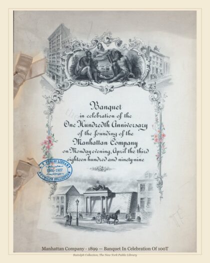 Manhattan Company · 1899 — Banquet In Celebration Of 100T