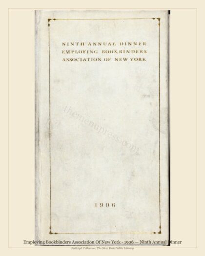 Employing Bookbinders Association Of New York · 1906 — Ninth Annual Dinner