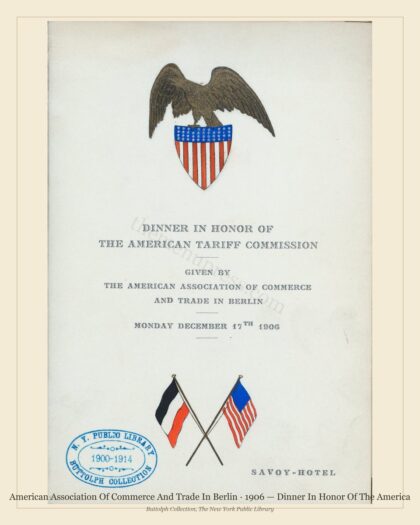 American Association Of Commerce And Trade In Berlin · 1906 — Dinner In Honor Of The America