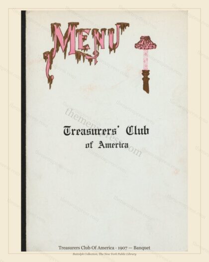 Vintage menu preview — 1907 Vintage Banquet Menu — Treasurers Club of America, Manhattan Gilded Age Ban