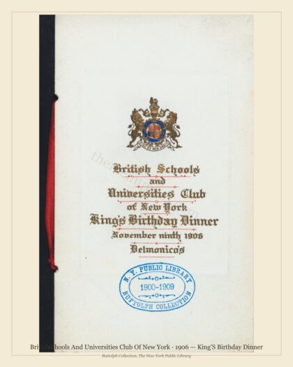 Britishschools And Universities Club Of New York · 1906 — King'S Birthday Dinner