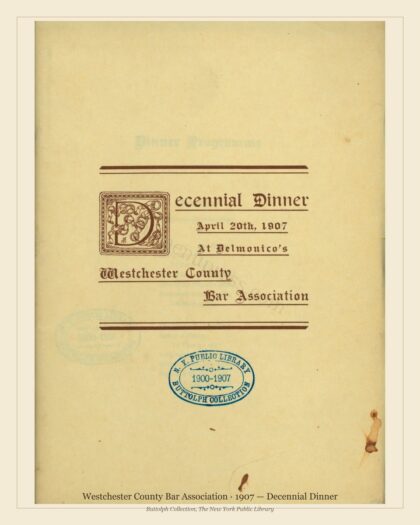 Westchester County Bar Association · 1907 — Decennial Dinner