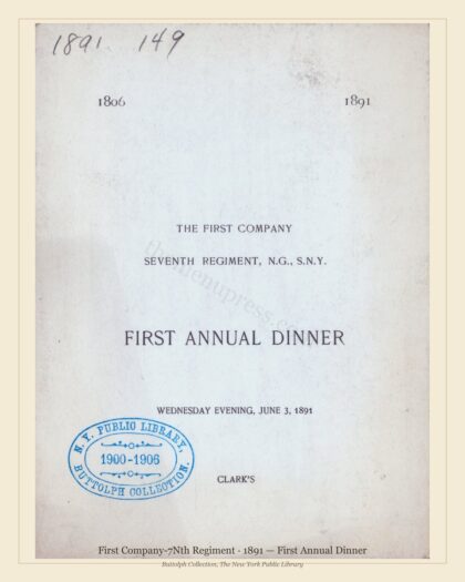 First Company-7Nth Regiment · 1891 — First Annual Dinner