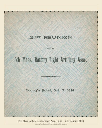 5Th Mass. Battery Light Artillery Asso. · 1891 — 21St Reunion Meal