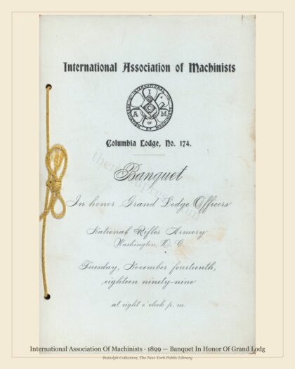 International Association Of Machinists · 1899 — Banquet In Honor Of Grand Lodg