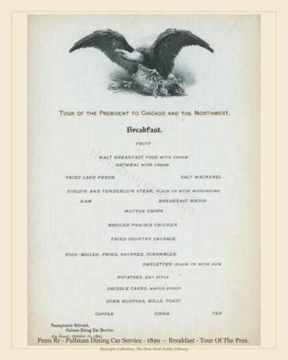 Penn Rr - Pullman Dining Car Service · 1899 — Breakfast - Tour Of The Pres.