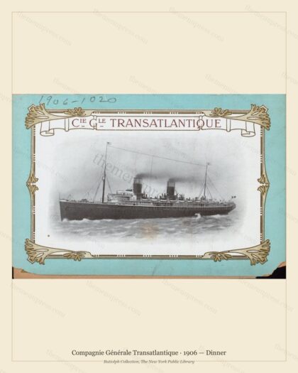 Vintage menu preview — 1906 Vintage Dinner Menu — Compagnie Générale Transatlantique, Transatlantic Oce