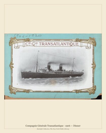 Compagnie Générale Transatlantique · 1906 — Dinner