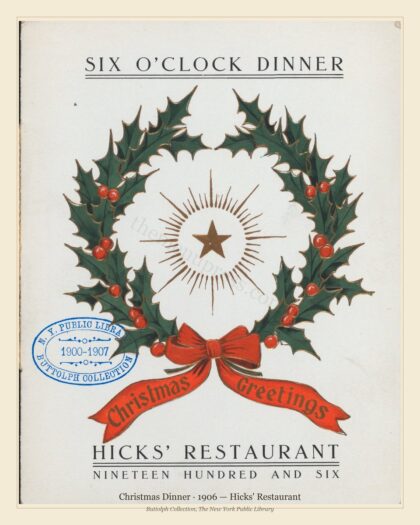 Christmas Dinner · 1906 — Hicks' Restaurant