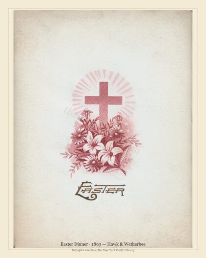 Easter Dinner · 1893 — Hawk & Wetherbee