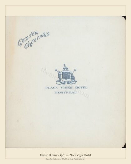 Easter Dinner · 1901 — Place Viger Hotel